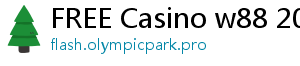 FREE Casino w88 2020